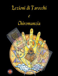 Title: Lezioni di Tarocchi e Chiromanzia, Author: Angeline A Rubi