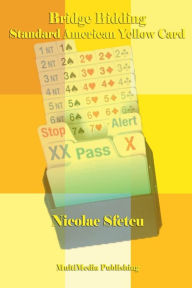 Title: Bridge Bidding - Standard American Yellow Card, Author: Nicolae Sfetcu