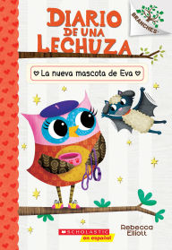 Title: Eva's New Pet: A Branches Book (Owl Diaries #15) (Spanish Edition), Author: Rebecca Elliott