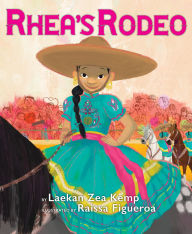 Title: Rhea's Rodeo, Author: Laekan Zea Kemp