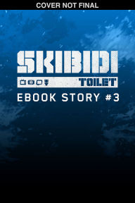 Title: Skibidi Original Story #3, Author: Lyndsay Ely