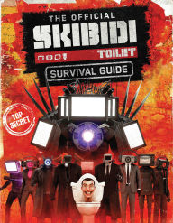 Title: The Official Skibidi Toilet Survival Guide, Author: Scholastic