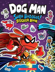 Title: Dog Man: Official Supa Buddies Sticker Book, Author: Scholastic