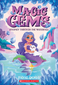 Title: Journey Through the Waterfall (Magic Gems #1), Author: Payal Doshi
