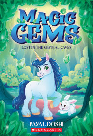 Title: Lost in the Crystal Caves (Magic Gems #2), Author: Payal Doshi