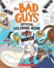 Title: Bad Guys Coloring Book, Author: Scholastic