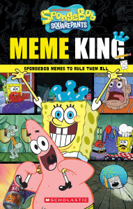 Title: SpongeBob SquarePants: Meme King, Author: Brigid Martin