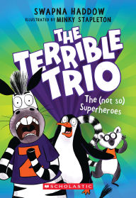 Title: The (Not So) Superheroes (The Terrible Trio #1), Author: Swapna Haddow