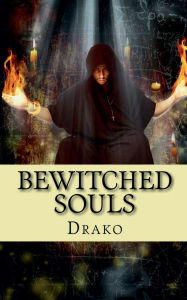 Title: Bewitched Souls, Author: Drako