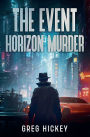 The Event Horizon Murder