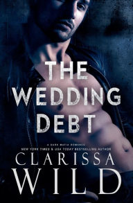 Title: The Wedding Debt, Author: Clarissa Wild