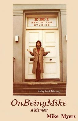 On Being Mike, A Memoir