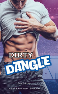 Title: Dirty Dangle, Author: Sam Larose