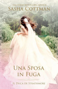 Title: Una Sposa in Fuga, Author: Sasha Cottman