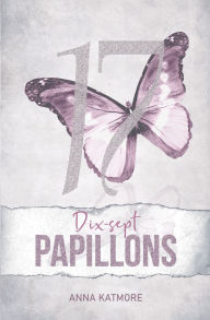 Title: Dix-sept Papillons, Author: Anna Katmore