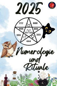 Title: Numerologie und Rituale 2025, Author: Alina Rubi