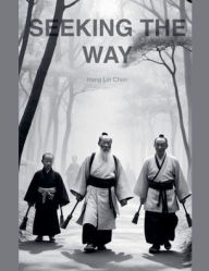 Title: Seeking the Way, Author: Hang Lin Chen