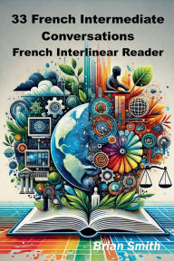 Title: 33 French Intermediate Conversations, Author: Brian Smith