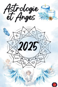 Title: Astrologie et Anges 2025, Author: Alina Rubi