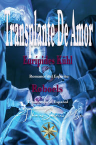 Title: Transplante de Amor, Author: Eurïpedes Kïhl