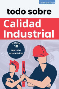 Title: todo sobre Calidad Industrial, Author: I Laisequilla