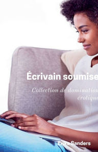 Title: ï¿½crivaine soumise, Author: Erika Sanders