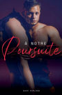 ï¿½ Notre poursuite