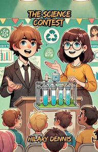 Title: The Science Contest, Author: Hilary Dennis