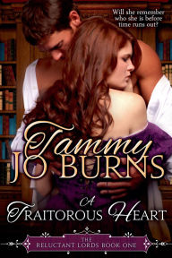 Title: A Traitorous Heart, Author: Tammy Jo Burns
