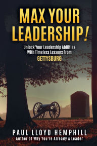 Title: Max Your Leadership!, Author: Paul Lloyd Hemphill