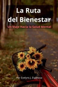 Title: La Ruta del Bienestar, Author: Evelyns Espinosa