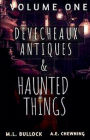 Devecheaux Antiques and Haunted Things