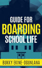 Guide for Boarding School Life