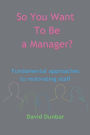So You Want To Be a Manager?