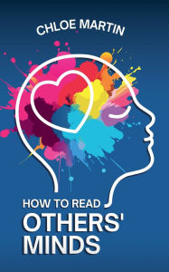 Title: How to Read Others' Minds, Author: Chloe Martin