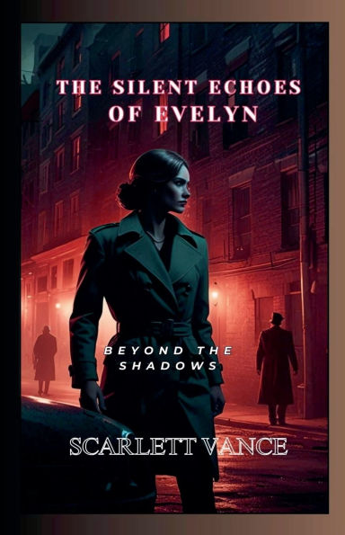 The Silent Echoes of Evelyn