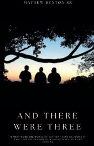Title: And There Were Three, Author: Mathew Bunton