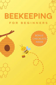 Title: Beekeeping for Beginners, Author: Reynard Austin