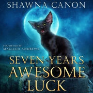 Title: Seven Years Awesome Luck, Author: Shawna Canon