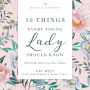 50 Things Every Young Lady Should Know: Revised and Expanded: What to Do, What to Say, and How to Behave