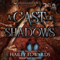 Title: A Cast of Shadows, Author: Hailey Edwards