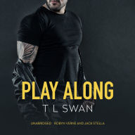 Title: Play Along, Author: T L Swan