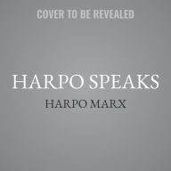 Title: Harpo Speaks, Author: Harpo Marx