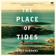 Title: The Place of Tides, Author: James Rebanks