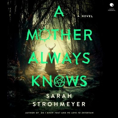 A Mother Always Knows: A Novel