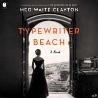 Title: Typewriter Beach: A Novel, Author: Meg Waite Clayton