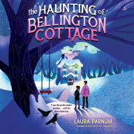 Title: The Haunting of Bellington Cottage, Author: Laura Parnum