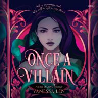 Title: Once a Villain, Author: Vanessa Len