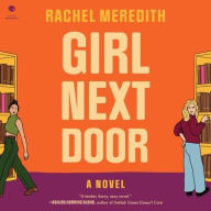Title: Girl Next Door: A Novel, Author: Rachel Meredith
