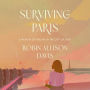 Surviving Paris: A Memoir of Healing in the City of Light